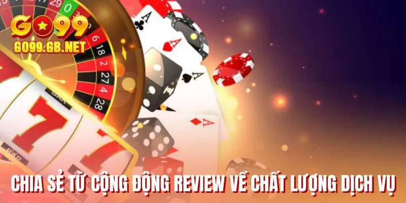 Chia sẻ từ cộng động review về chất lượng dịch vụ