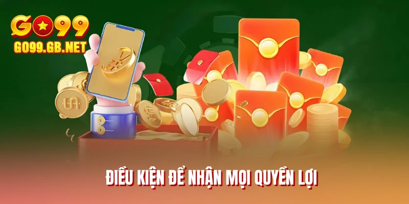 Điều kiện để nhận mọi quyền lợi