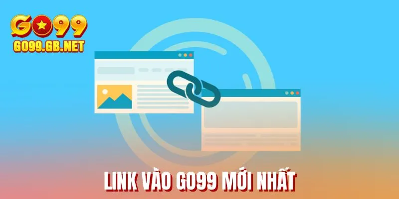 Link vào GO99 mới nhất